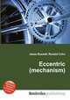Eccentric (mechanism), Jesse Russell,Ronald Cohn 