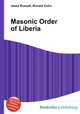 Masonic Order of Liberia, Jesse Russell,Ronald Cohn 