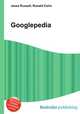 Googlepedia, Jesse Russell,Ronald Cohn 
