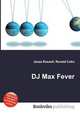 DJ Max Fever, Jesse Russell,Ronald Cohn 