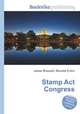 Stamp Act Congress, Jesse Russell,Ronald Cohn 