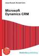 Microsoft Dynamics CRM, Jesse Russell,Ronald Cohn 