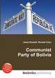 Communist Party of Bolivia, Jesse Russell,Ronald Cohn 