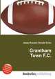 Grantham Town F.C., Jesse Russell,Ronald Cohn 