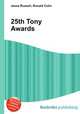 25th Tony Awards, Jesse Russell,Ronald Cohn 