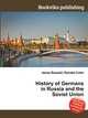 History of Germans in Russia and the Soviet Union, Jesse Russell,Ronald Cohn 