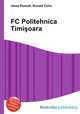 FC Politehnica Timioara, Jesse Russell,Ronald Cohn 