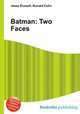 Batman: Two Faces, Jesse Russell,Ronald Cohn 