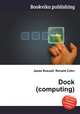 Dock (computing), Jesse Russell,Ronald Cohn 