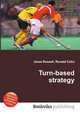 Turn-based strategy, Jesse Russell,Ronald Cohn 