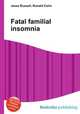 Fatal familial insomnia, Jesse Russell,Ronald Cohn 