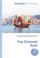 Fox Channel Asia, Jesse Russell,Ronald Cohn 