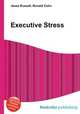 Executive Stress, Jesse Russell,Ronald Cohn 