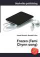 Frozen (Tami Chynn song), Jesse Russell,Ronald Cohn 
