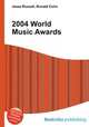 2004 World Music Awards, Jesse Russell,Ronald Cohn 