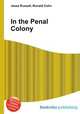 In the Penal Colony, Jesse Russell,Ronald Cohn 