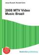 2008 MTV Video Music Brazil, Jesse Russell,Ronald Cohn 