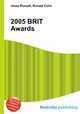 2005 BRIT Awards, Jesse Russell,Ronald Cohn 