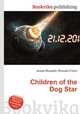 Children of the Dog Star, Jesse Russell,Ronald Cohn 