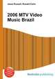 2006 MTV Video Music Brazil, Jesse Russell,Ronald Cohn 