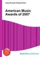 American Music Awards of 2007, Jesse Russell,Ronald Cohn 