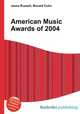 American Music Awards of 2004, Jesse Russell,Ronald Cohn 