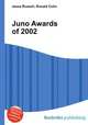 Juno Awards of 2002, Jesse Russell,Ronald Cohn 