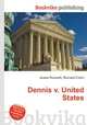 Dennis v. United States, Jesse Russell,Ronald Cohn 