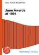 Juno Awards of 1991, Jesse Russell,Ronald Cohn 