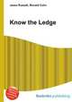 Know the Ledge, Jesse Russell,Ronald Cohn 