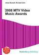 2008 MTV Video Music Awards, Jesse Russell,Ronald Cohn 