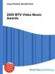 2005 MTV Video Music Awards, Jesse Russell,Ronald Cohn 