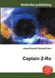 Captain Z-Ro, Jesse Russell,Ronald Cohn 
