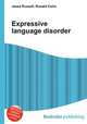 Expressive language disorder, Jesse Russell,Ronald Cohn 
