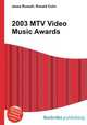2003 MTV Video Music Awards, Jesse Russell,Ronald Cohn 