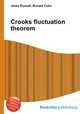 Crooks fluctuation theorem, Jesse Russell,Ronald Cohn 