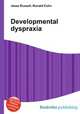 Developmental dyspraxia, Jesse Russell,Ronald Cohn 