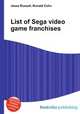 List of Sega video game franchises, Jesse Russell,Ronald Cohn 
