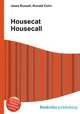 Housecat Housecall, Jesse Russell,Ronald Cohn 