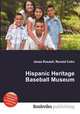 Hispanic Heritage Baseball Museum, Jesse Russell,Ronald Cohn 