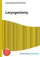 Laryngectomy, Jesse Russell,Ronald Cohn 