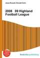 2008 09 Highland Football League, Jesse Russell,Ronald Cohn 