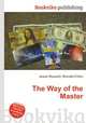 The Way of the Master, Jesse Russell,Ronald Cohn 
