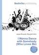 I Wanna Dance with Somebody (Who Loves Me), Jesse Russell,Ronald Cohn 