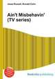 Ain`t Misbehavin` (TV series), Jesse Russell,Ronald Cohn 