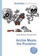 Archie Meets the Punisher, Jesse Russell,Ronald Cohn 
