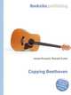 Copying Beethoven, Jesse Russell,Ronald Cohn 