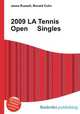 2009 LA Tennis Open Singles, Jesse Russell,Ronald Cohn 
