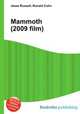 Mammoth (2009 film), Jesse Russell,Ronald Cohn 