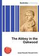 The Abbey in the Oakwood, Jesse Russell,Ronald Cohn 